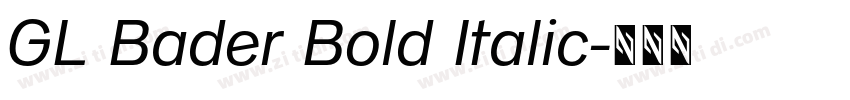 GL Bader Bold Italic字体转换